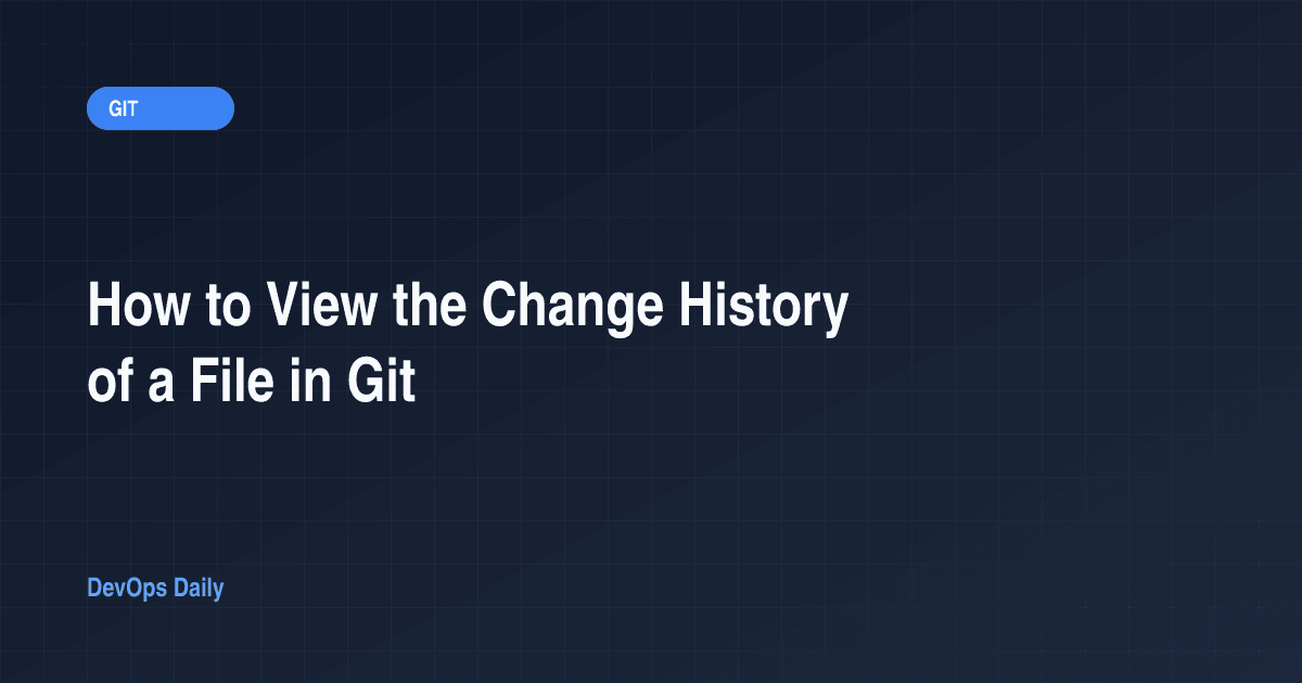 How to View the Change History of a File in Git
